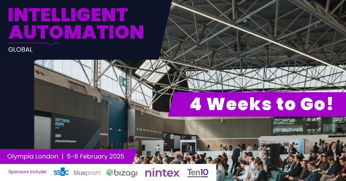    Countdown to Intelligent Automation Conference: 4 Weeks to Go